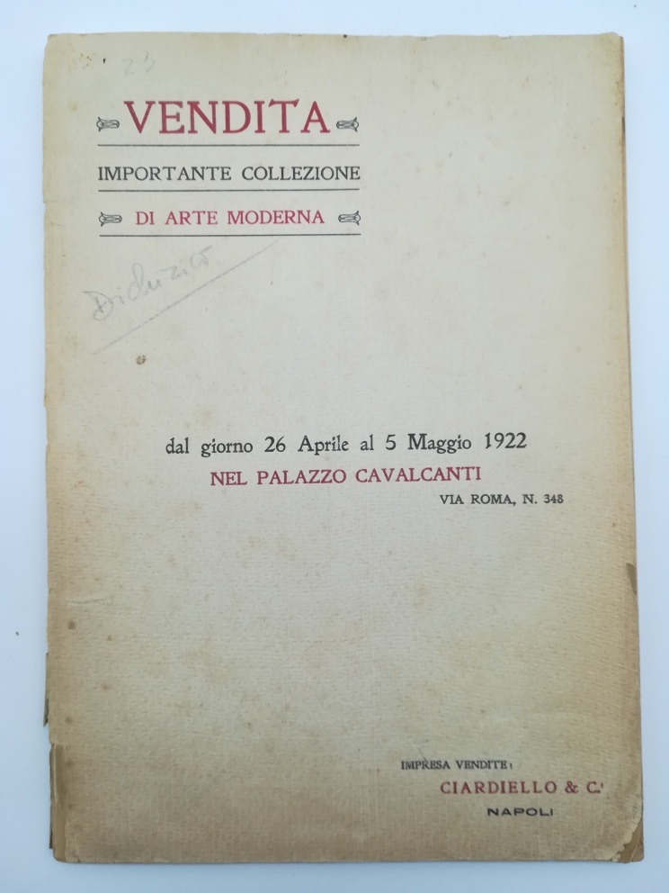 Vendita. Importante collezione di arte moderna dal giorno 26 aprile al 5 maggio 1922 nel Palazzo Cavalcanti Ciardiello & C. Napoli